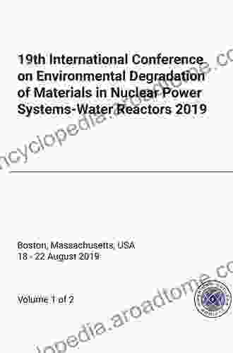 Proceedings of the 18th International Conference on Environmental Degradation of Materials in Nuclear Power Systems Water Reactors (The Minerals Metals Materials Series)