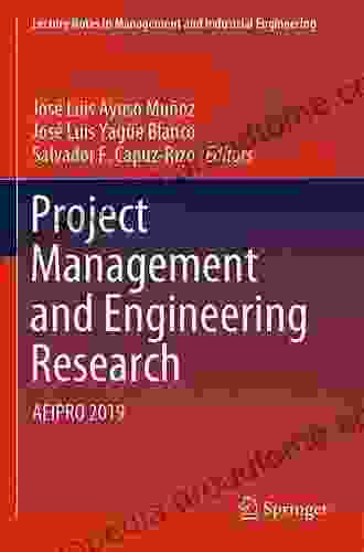 Project Management And Engineering Research: AEIPRO 2024 (Lecture Notes In Management And Industrial Engineering)