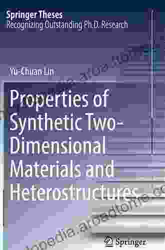 Properties of Synthetic Two Dimensional Materials and Heterostructures (Springer Theses)