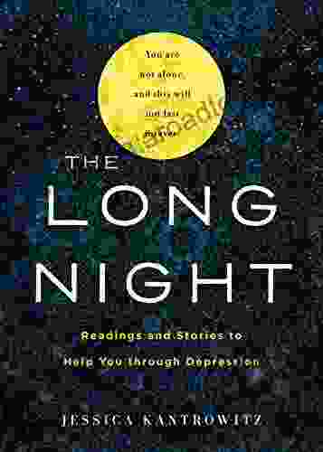 The Long Night: Readings And Stories To Help You Through Depression