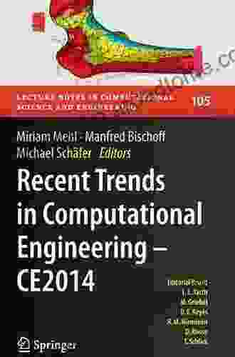 Recent Trends In Computational Engineering CE2024: Optimization Uncertainty Parallel Algorithms Coupled And Complex Problems (Lecture Notes In Computational Science And Engineering 105)