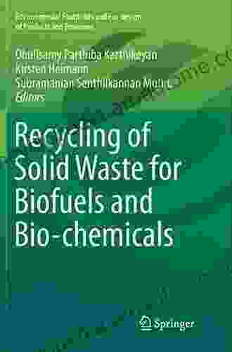 Recycling of Solid Waste for Biofuels and Bio chemicals (Environmental Footprints and Eco design of Products and Processes)