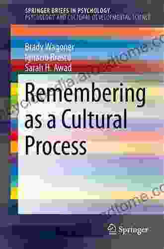 Remembering as a Cultural Process (SpringerBriefs in Psychology)