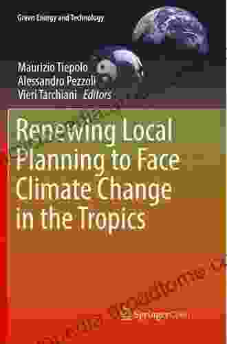 Renewing Local Planning To Face Climate Change In The Tropics (Green Energy And Technology)