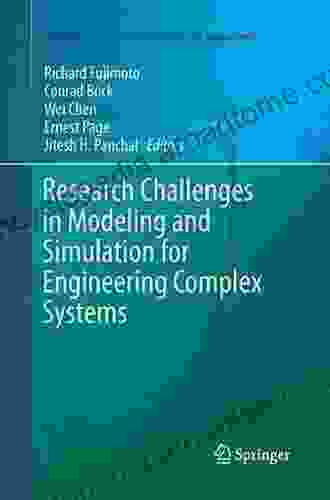 Research Challenges In Modeling And Simulation For Engineering Complex Systems (Simulation Foundations Methods And Applications)