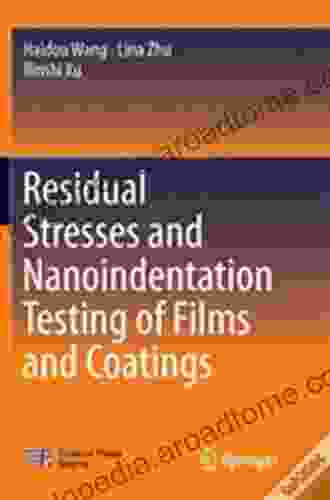 Residual Stresses and Nanoindentation Testing of Films and Coatings