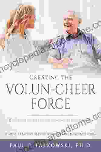 Creating the Volun Cheer Force: Rethinking the Way We Use Volunteers in Long Term Care