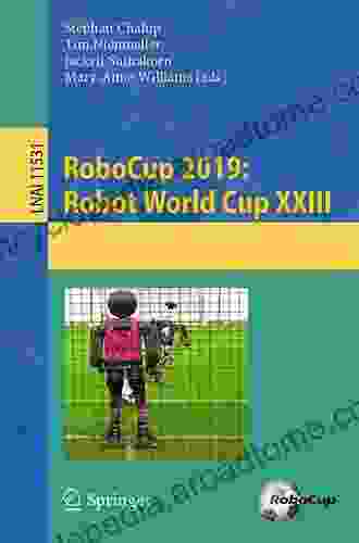 RoboCup 2024: Robot World Cup XXIII (Lecture Notes In Computer Science 11531)