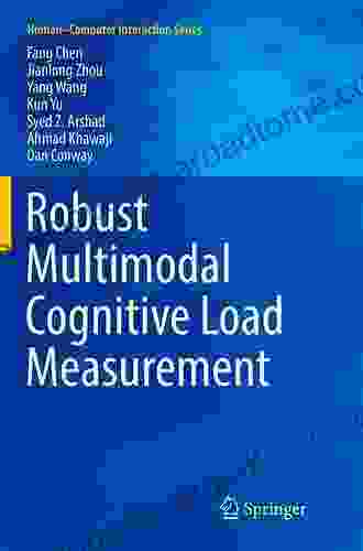 Robust Multimodal Cognitive Load Measurement (Human Computer Interaction Series)