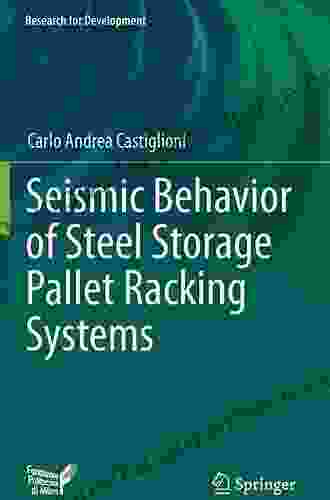 Seismic Behavior Of Steel Storage Pallet Racking Systems (Research For Development)