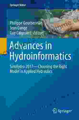 Advances in Hydroinformatics: SimHydro 2024 Choosing The Right Model in Applied Hydraulics (Springer Water)