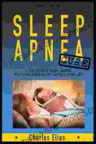 Sleep Apnea Cure 7 Natural Sleep Apnea EXERCICES That Work To Overcome Sleep Apnea For Life: Sleep Apena Treatment Sleep Apnea Relief (Sleep Disorders Sleep Problems Insomnia 2)