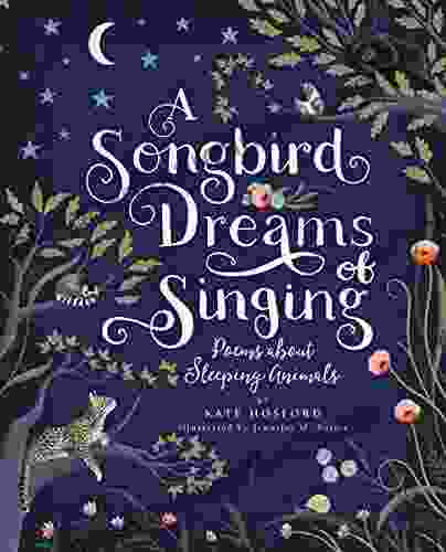 A Songbird Dreams of Singing: Poems about Sleeping Animals