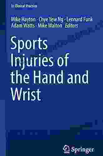 Sports Injuries Of The Hand And Wrist (In Clinical Practice)