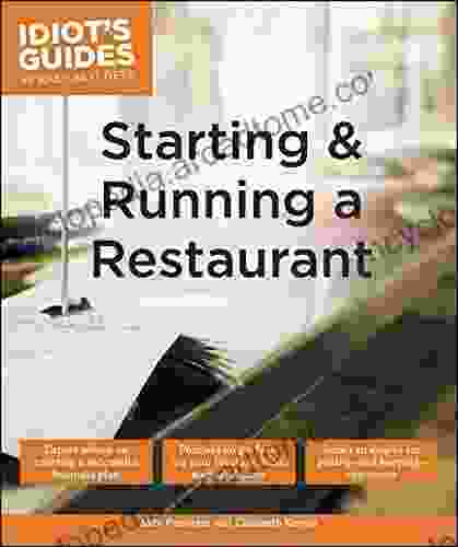 Starting And Running A Restaurant (Idiot S Guides)