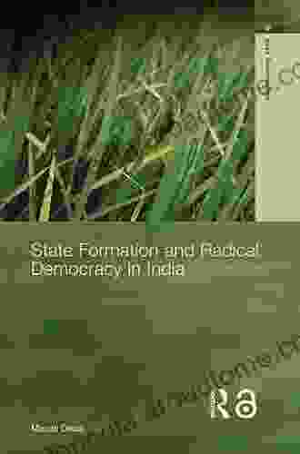 State Formation and Radical Democracy in India (Routledge Studies in Asia s Transformations)