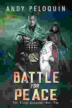 Battle For Peace: An Epic Military Fantasy Novel (The Silent Champions 2)