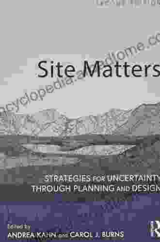 Site Matters: Strategies for Uncertainty Through Planning and Design