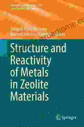 Structure And Reactivity Of Metals In Zeolite Materials (Structure And Bonding 178)