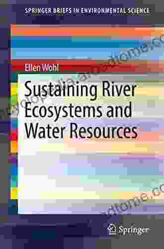 Sustaining River Ecosystems And Water Resources (SpringerBriefs In Environmental Science)