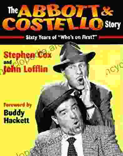 The Abbott Costello Story: Sixty Years of Who s on First?