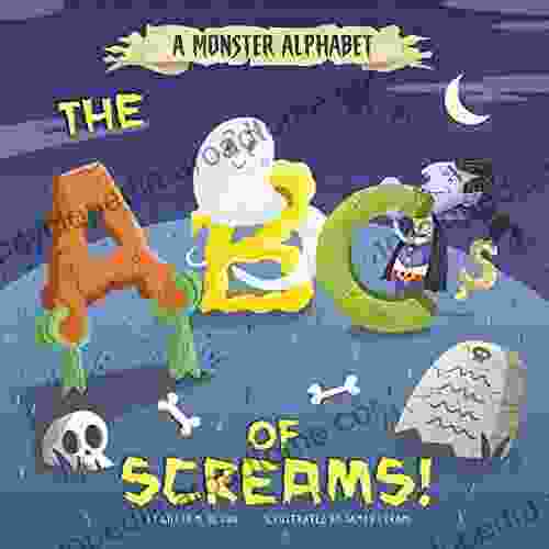 A Monster Alphabet: The ABCs Of Screams (Alphabet Connection)