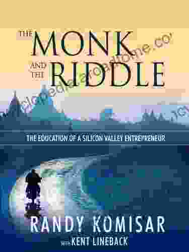 The Monk And The Riddle: The Art Of Creating A Life While Making A Living