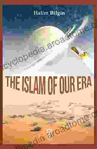 The Islam Of Our Era