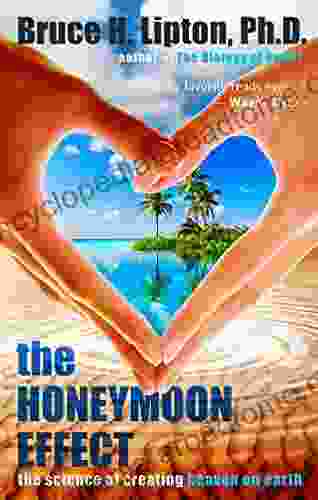 The Honeymoon Effect: The Science of Creating Heaven on Earth