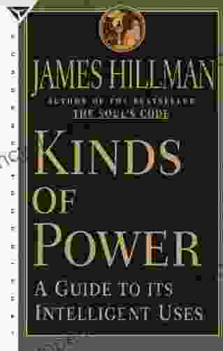 Kinds Of Power: A Guide To Its Intelligent Uses