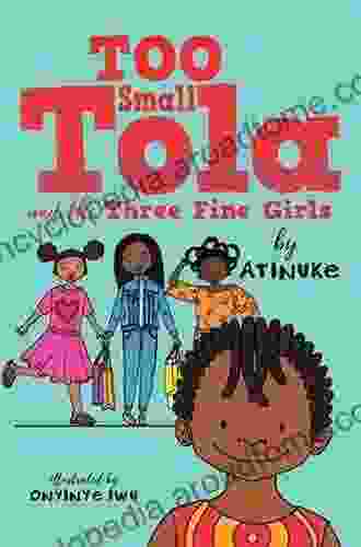 Too Small Tola And The Three Fine Girls