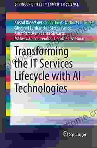 Transforming The IT Services Lifecycle With AI Technologies (SpringerBriefs In Computer Science)