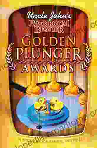 Uncle John S Bathroom Reader Golden Plunger Awards (Uncle John S Bathroom Readers)
