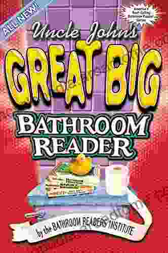Uncle John S Great Big Bathroom Reader (Uncle John S Bathroom Reader Annual)