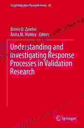 Understanding and Investigating Response Processes in Validation Research (Social Indicators Research 69)