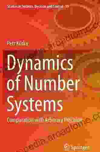 Dynamics Of Number Systems: Computation With Arbitrary Precision (Studies In Systems Decision And Control 59)