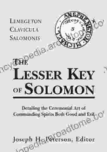 The Lesser Key Of Solomon: Lemegeton Clavicula Salomonis