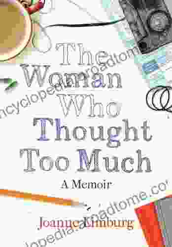 The Woman Who Thought Too Much: A Memoir