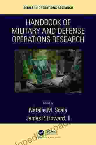 Handbook Of Military And Defense Operations Research (Chapman Hall/CRC In Operations Research)