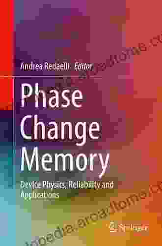 Phase Change Memory: Device Physics Reliability And Applications