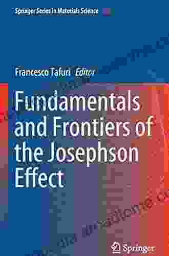 Fundamentals And Frontiers Of The Josephson Effect (Springer In Materials Science 286)