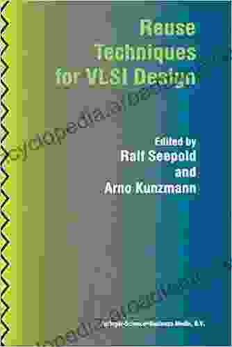 Reuse Techniques For VLSI Design