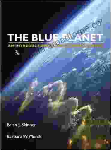 The Blue Planet: An Introduction to Earth System Science 3rd Edition