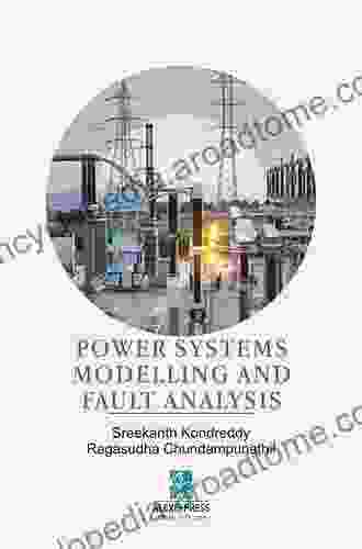 Power Systems Modelling And Fault Analysis: Theory And Practice