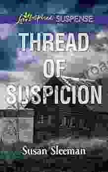 Thread Of Suspicion (The Justice Agency 4)