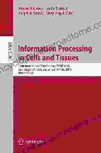 Information Processing in Cells and Tissues: 10th International Conference IPCAT 2024 San Diego CA USA September 14 16 2024 Proceedings (Lecture Notes in Computer Science 9303)