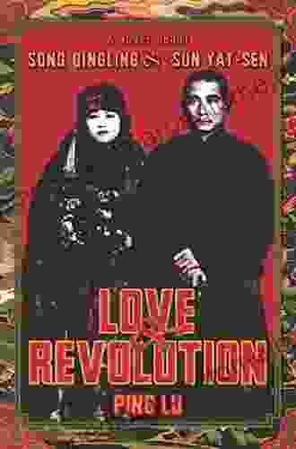 Love And Revolution: A Novel About Song Qingling And Sun Yat Sen (Modern Chinese Literature From Taiwan)