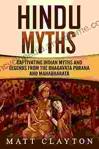 Hindu Myths: Captivating Indian Myths and Legends from the Bhagavata Purana and Mahabharata