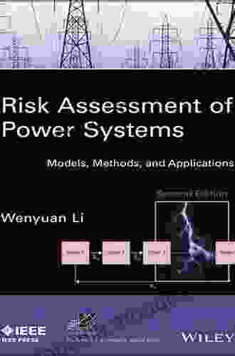 Risk Assessment of Power Systems: Models Methods and Applications (IEEE Press on Power and Energy Systems 41)