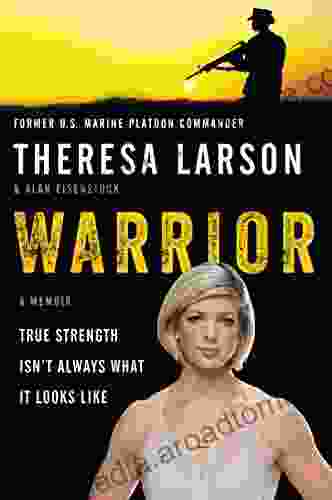 Warrior: A Memoir Theresa Larson